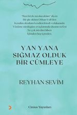 Yan Yana Sığmaz Olduk Bir Cümleye