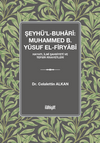 Şeyh&uuml;'l-Buhar&icirc;: Muhammed b. Y&ucirc;suf el-Firyab&icirc;