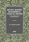 Şeyhü'l-Buharî: Muhammed b. Yûsuf el-Firyabî