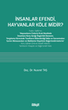 İnsanlar Efendi, Hayvanlar K&ouml;le midir?