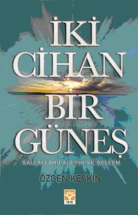İki Cihan Bir Güneş