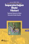 İmparatorluğun &Ouml;teki Y&uuml;zleri & Toplumsal Hiyerarşi Ve D&uuml;zen Karşısında Sıradan Hayatlar
