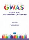 GWAS Genom Boyu İlişkilendirme &Ccedil;alışmaları