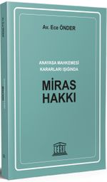 Anayasa Mahkemesi Kararları Işığında Miras Hakkı