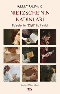 Nietzsche'nin Kadınları & Felsefenin “Dişil” ile İlişkisi