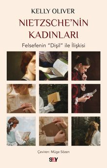 Nietzsche'nin Kadınları & Felsefenin “Dişil” ile İlişkisi