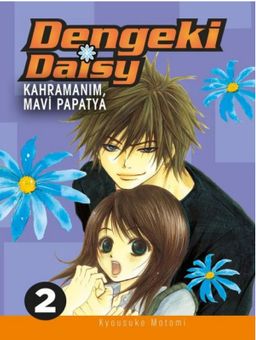 Dengeki Daisy Cilt 2 / Kahramanım Mavi Papatya