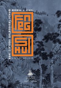 Feng Shui & Eski Çin'deki Geleneksel Yorum