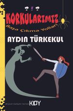 Korkularımız