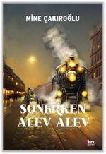 Sönerken Alev Alev