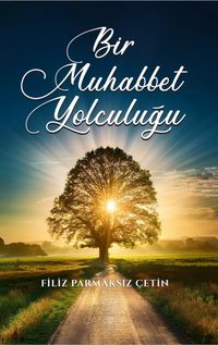 Bir Muhabbet Yolculuğu