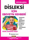 Çocuklarda Disleksi İçin Ebeveyn Rehberi & Disleksinin Temel Belirtilerini Öğrenin ve Çocuğunuz İçin En İyi Tedavi Seçeneklerini Bulun