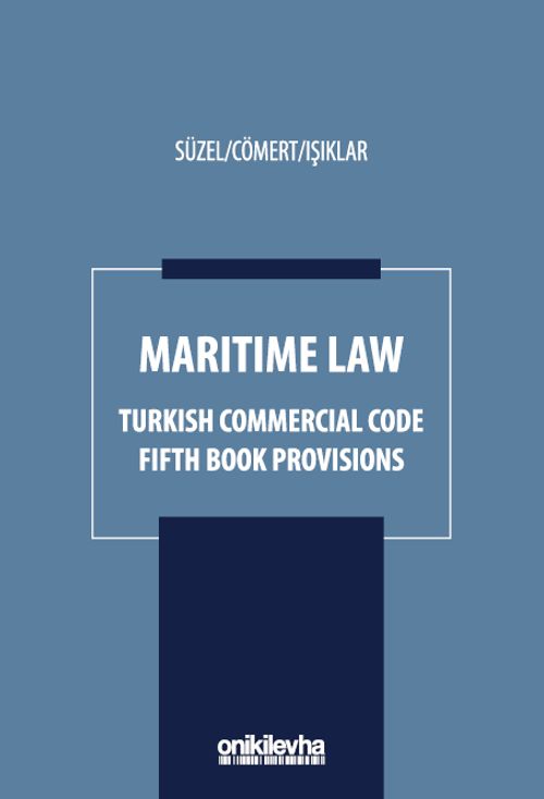 Maritime Law - Turkish Commercial Code Fifth Book Provisions