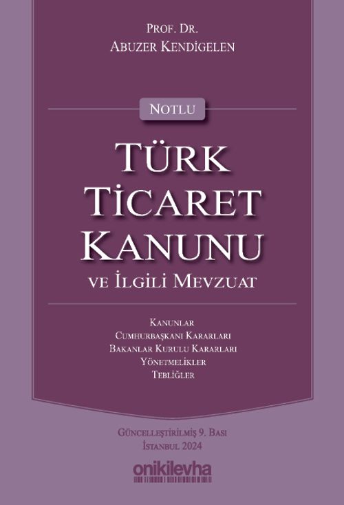 Notlu Türk Ticaret Kanunu ve İlgili Mevzuat