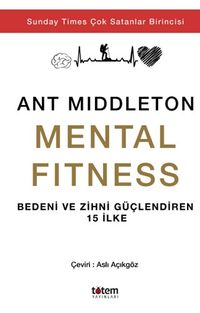 Mental Fitness & Bedeni ve Zihni Güçlendiren 15 İlke