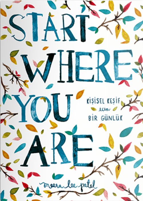 Start Where You Are - Kişisel Keşif İçin Bir Günlük