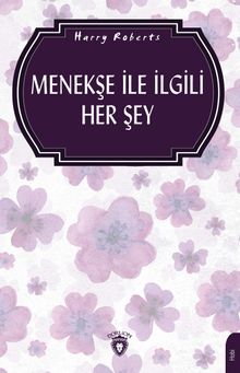 Menekşe İle İlgili Her Şey 