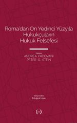 Roma'dan On Yedinci Yüzyıla Hukukçuların Hukuk Felsefesi