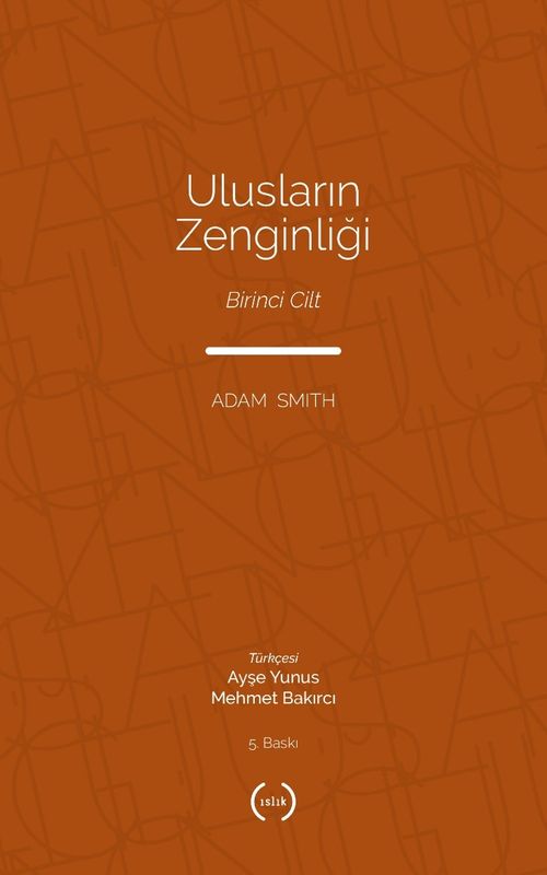 Ulusların Zenginliği (Tam Metin) (1. Cilt)
