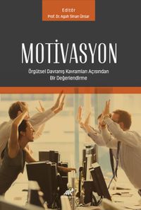 Motivasyon & Örgütsel Davranıs Kavramları Açısından Bir Degerlendirme