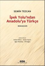 İpek Yolu'ndan Anadolu'ya Türkçe & Makaleler