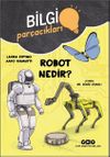 Robot Nedir? / Bilgi Par&ccedil;acıkları