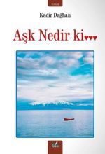 Aşk Nedir Ki...