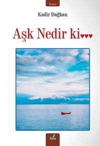 Aşk Nedir Ki...