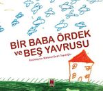 Bir Baba Ördek ve Beş Yavrusu