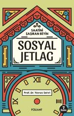 Sosyal Jetlag & Saatini Şaşıran Beyin