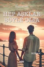 Hep Aşklar Böyle Olsa 