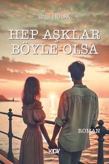 Hep Aşklar Böyle Olsa 