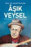 Âşik Veysel & Doğumunun 130. Yılına Armağan Yazılar