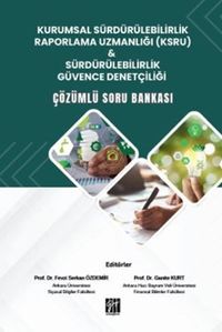 Kurumsal Sürdürülebilirlik Raporlama Uzmanlığı (Ksru) & Sürdürülebilirlik Güvence Denetçiliği Çözümlü Soru Bankası