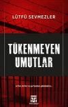 T&uuml;kenmeyen Umutlar