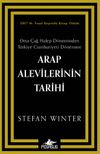 Arap Alevilerinin Tarihi: Orta &Ccedil;ağ Halep D&ouml;neminden T&uuml;rkiye Cumhuriyeti D&ouml;nemine