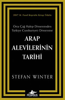 Arap Alevilerinin Tarihi: Orta Çağ Halep Döneminden Türkiye Cumhuriyeti Dönemine