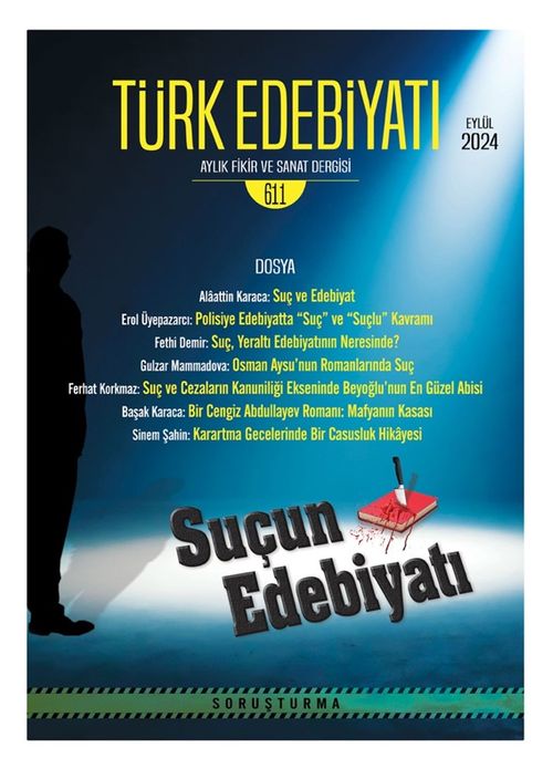 Türk Edebiyatı Aylık Fikir ve Sanat Dergisi Sayı: 611 Eylül 2024