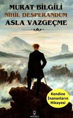 Asla Vazgeçme & Nihil Desperandum