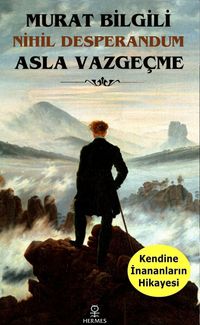 Asla Vazgeçme & Nihil Desperandum