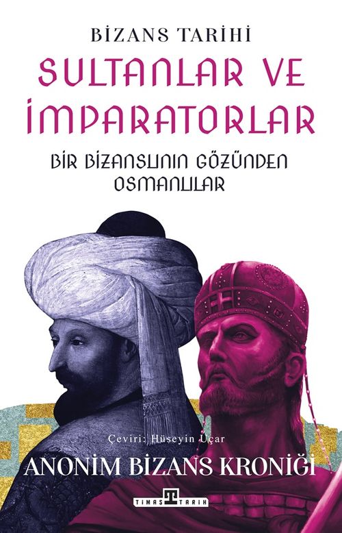 Sultanlar ve İmparatorlar: Bir Bizanslının Gözünden Osmanlılar