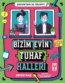 Bizim Evin Tuhaf Halleri / Çocuktan Al Bilgiyi