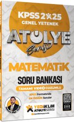 2025 Atölye Serisi KPSS Genel Yetenek Matematik Tamamı Video Çözümlü Soru Bankası