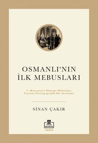 Osmanlı'nın İlk Mebusları
