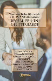 Yabancılara Türkçe Öğretiminde  Okuma ve Anlama Becerilerinin Geliştirilmesi