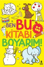 Ben Bu Kitabı Boyarım! (3-4 Yaş)