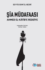 Şia Müdafaası & Ahmet el-Katib'e Reddiye