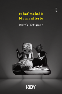 Tuhaf Melodi; Bir Manifesto 