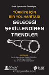 Türkiye İçin Bir Yol Haritası Geleceği Şekillendiren Trendler