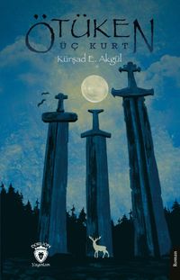 Ötüken & Üç Kurt